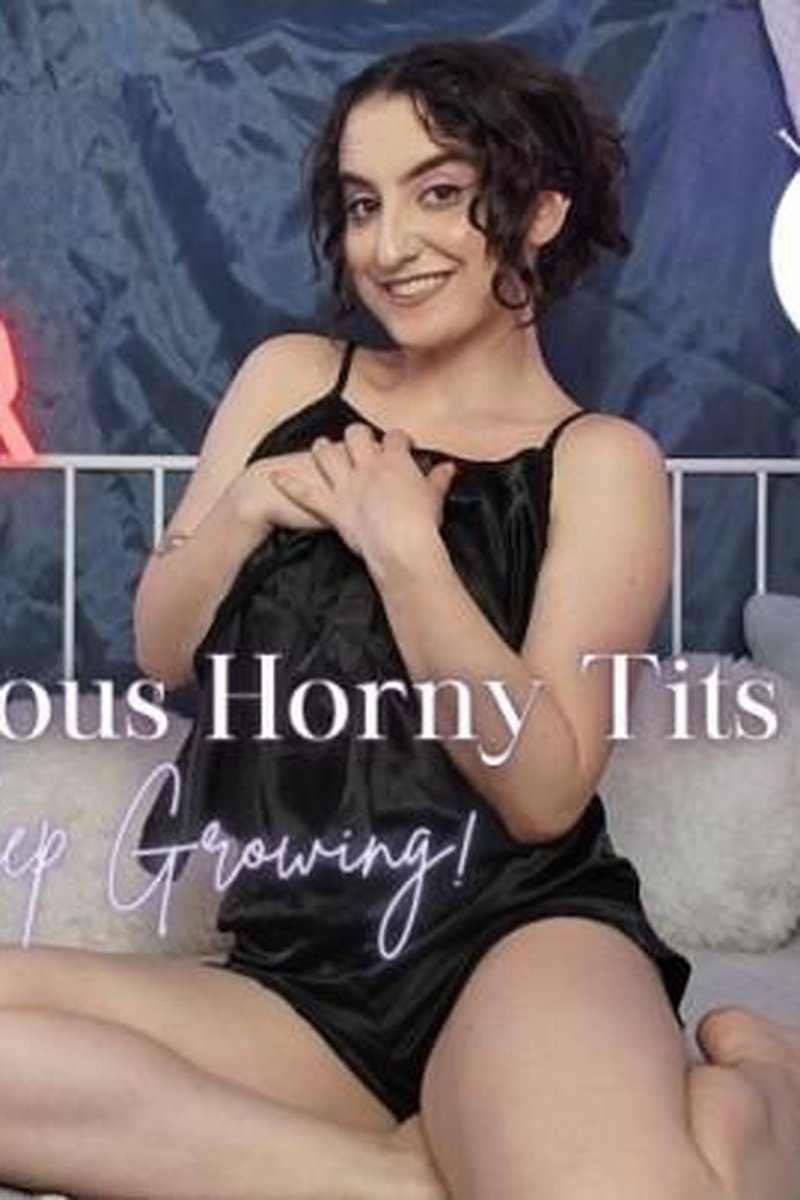 Teaser: Humongous Horny Tits Keep Growing - Screenshot 1 of 4 - Big Tits